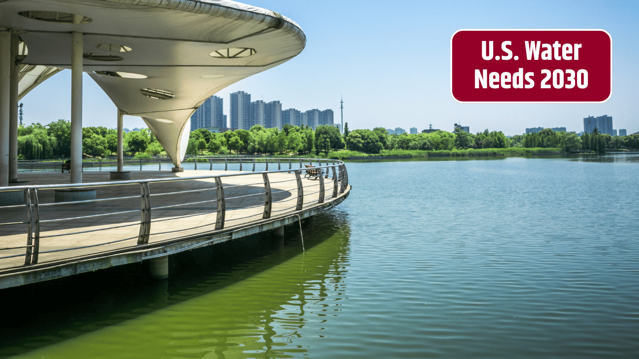 Assessing U.S. Water Infrastructure Needs: A 2030 Outlook
