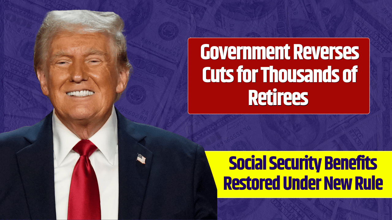 Social Security Shake-Up: Government Reinstates Benefits for Thousands of Retirees