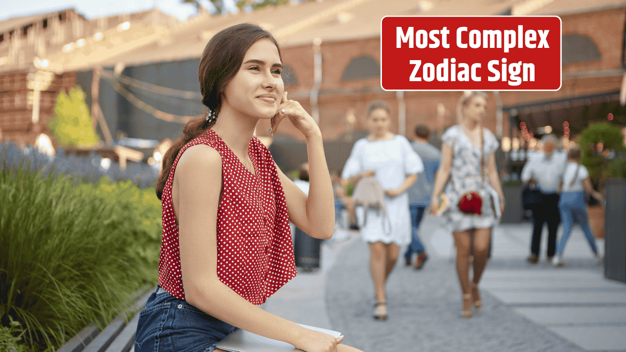Top 5 Most Complex Zodiac Sign