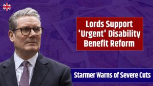 UK Disability Benefits Under Fire: Lords and Starmer Sound the Alarm